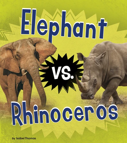 Elephant vs. Rhinoceros (Animal Rivals) book cover by Isabel Thomas
