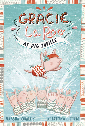 Gracie LaRoo at Pig Jubilee (Gracie LaRoo) book cover by Marsha Qualey