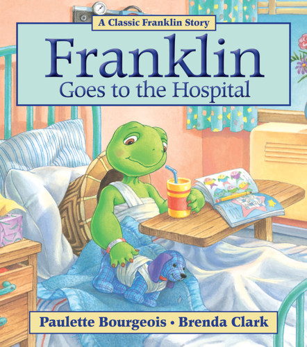 Franklin Goes to the Hospital (Franklin) book cover by Paulette Bourgeois