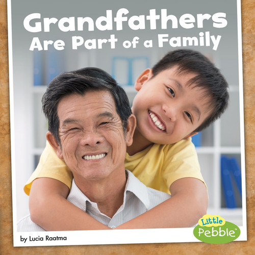Grandfathers Are Part of a Family (Our Families) book cover by Lucia Raatma