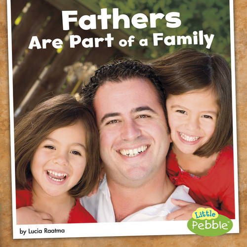 Fathers Are Part of a Family (Our Families) book cover by Lucia Raatma