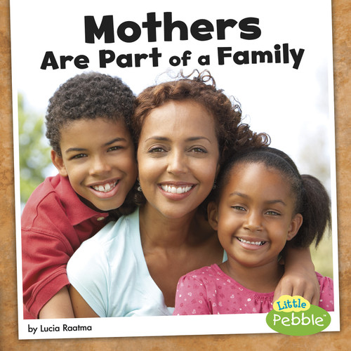 Mothers Are Part of a Family (Our Families) book cover by Lucia Raatma