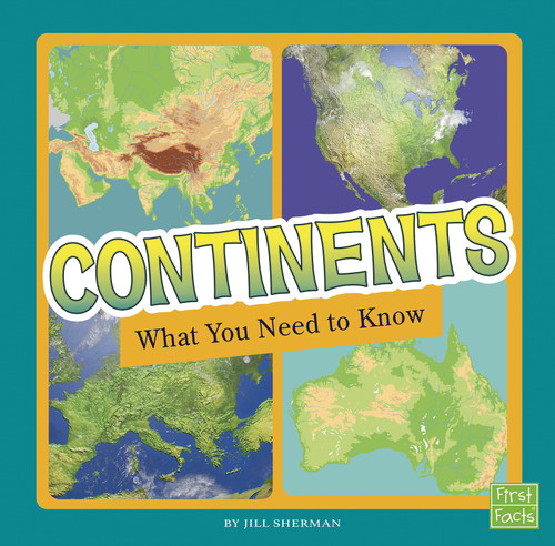 Continents: What You Need to Know (Fact Files) book cover by Jill Sherman