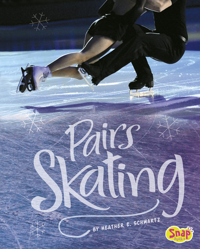 Pairs Skating (Figure Skating) book cover by Heather E. Schwartz