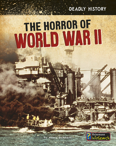 The Horror of World War II (Deadly History) book cover by Nancy Dickmann