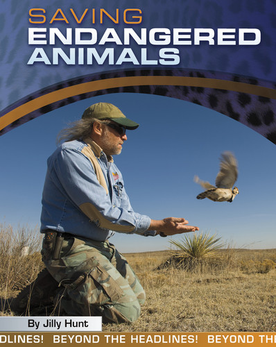 Saving Endangered Animals (Beyond the Headlines!) book cover by Jilly Hunt