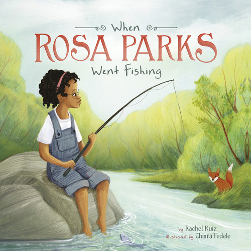 When Rosa Parks Went Fishing (Leaders Doing Headstands) book cover by Rachel Ruiz