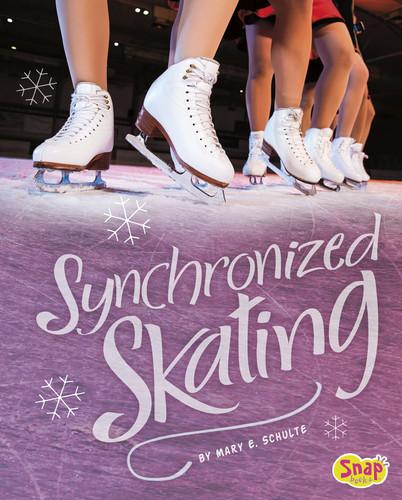 Synchronized Skating (Figure Skating) book cover by Mary E. Schulte