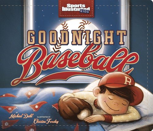 Goodnight Baseball (Sports Illustrated Kids Bedtime Books) book cover by Michael Dahl