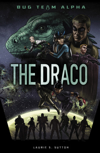 The Draco (Bug Team Alpha) book cover by Laurie S. Sutton