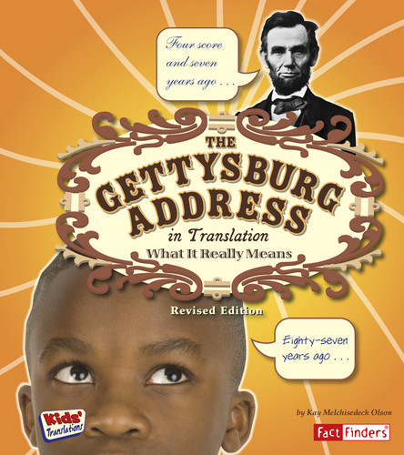 The Gettysburg Address in Translation: What It Really Means (Kids' Translations) book cover by Kay Melchisedech Olson