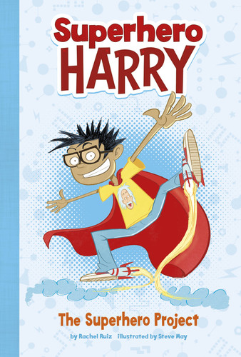 The Superhero Project (Superhero Harry) book cover by Rachel Ruiz