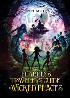 The Fearless Travelers' Guide to Wicked Places book cover by Pete Begler