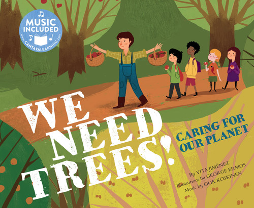 We Need Trees!: Caring for our Planet (Me, My Friends, My Community: Caring for our Planet) book cover by Vita Jiménez