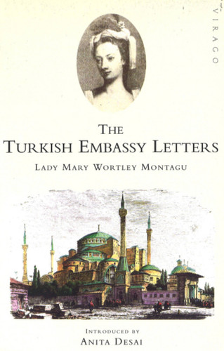 The Turkish Embassy Letters book cover by Lady Mary Wortley Montagu