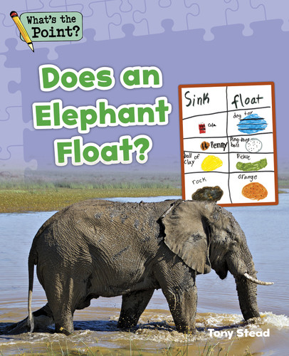 Does an Elephant Float? (What's the Point? Reading and Writing Expository Text) book cover by Capstone Classroom, Tony Stead