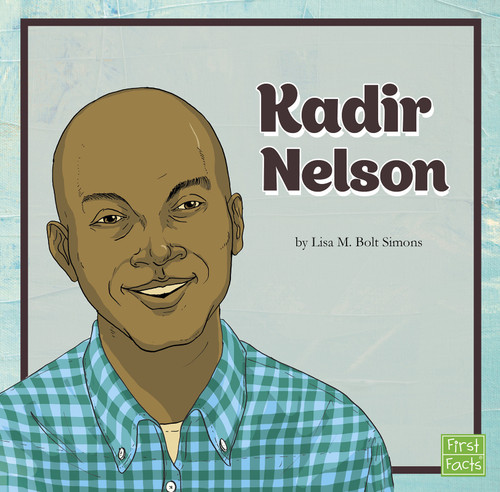 Kadir Nelson (Your Favorite Authors) book cover by Lisa M. Bolt Simons