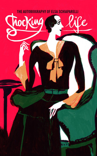 Shocking Life: The Autobiography of Elsa Schiaparelli (V&A Fashion Perspectives) book cover by Elsa Schiaparelli
