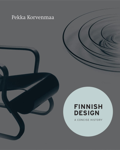 Finnish Design: A Concise History book cover by Pekka Korvenmaa