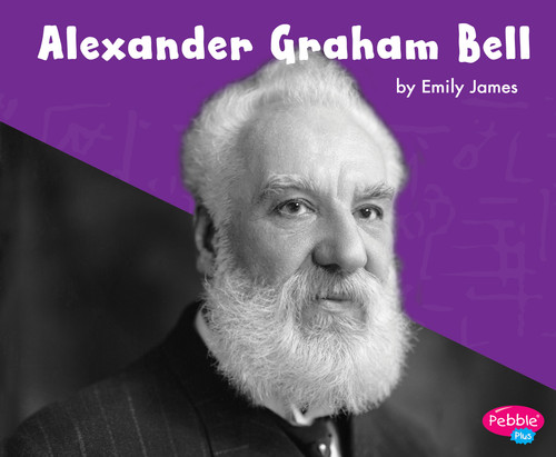 Alexander Graham Bell (Great Scientists and Inventors) book cover by Emily James