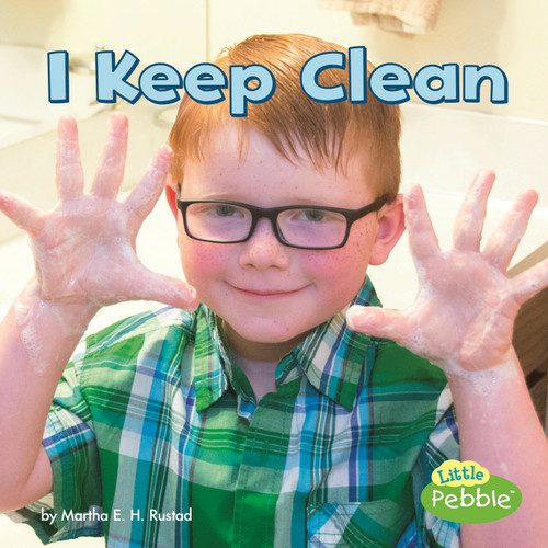 I Keep Clean (Healthy Me) book cover by Martha E. H. Rustad