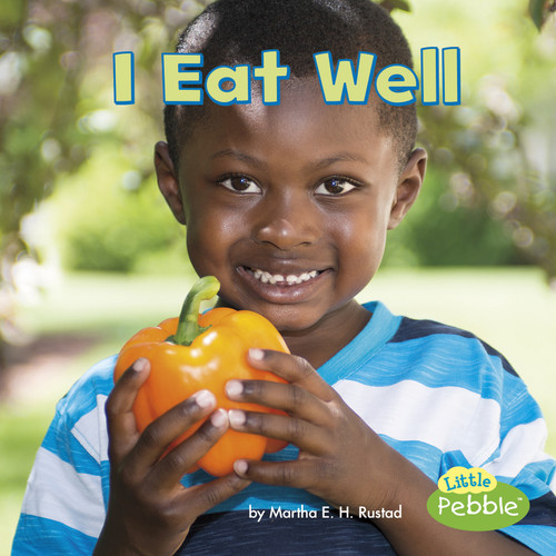 I Eat Well (Healthy Me) book cover by Martha E. H. Rustad