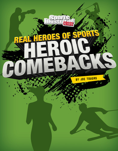 Heroic Comeback (Real Heroes of Sports) book cover by Joe Tougas