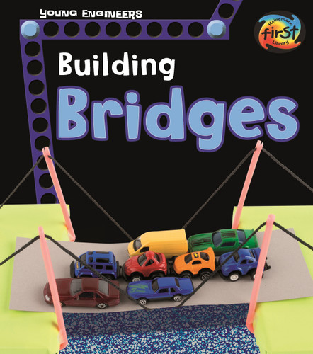Building Bridges (Young Engineers) book cover by Tammy Enz