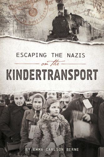 Escaping the Nazis on the Kindertransport (Encounter: Narrative Nonfiction Stories) book cover by Emma Bernay, Emma Carlson Berne