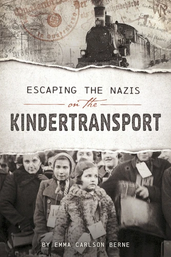 Escaping the Nazis on the Kindertransport (Encounter: Narrative Nonfiction Stories) book cover by Emma Bernay, Emma Carlson Berne