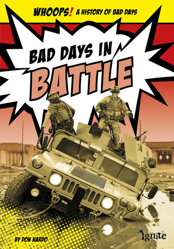 Bad Days in Battle (Whoops! A History of Bad Days) book cover by Don Nardo