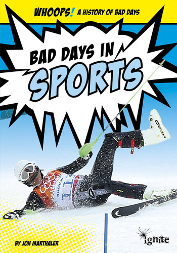 Bad Days in Sports (Whoops! A History of Bad Days) book cover by Jon Marthaler