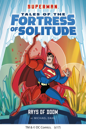 Rays of Doom (Superman Tales of the Fortress of Solitude) book cover by Michael Dahl
