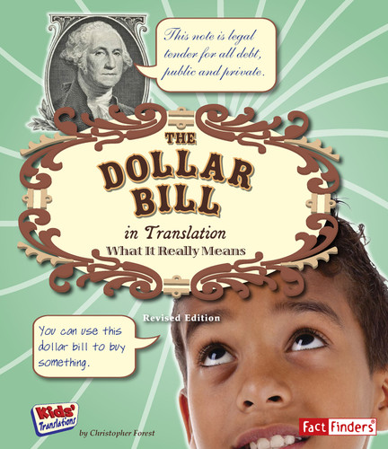 The Dollar Bill in Translation: What It Really Means (Kids' Translations) book cover by Christopher Forest