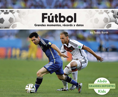 Fútbol: Grandes momentos, récords y datos (Soccer: Great Moments, Records, and Facts) (Grandes deportes (Great Sports)) book cover by Teddy Borth