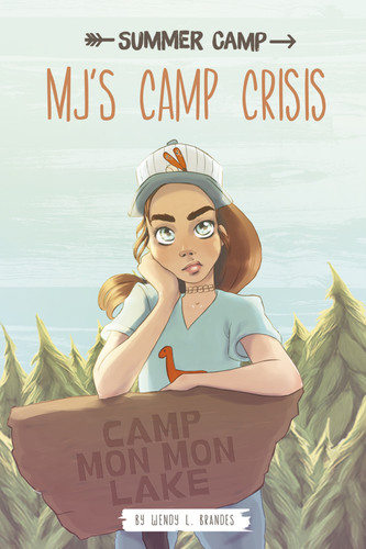 MJ's Camp Crisis (Summer Camp) book cover by Wendy L. Brandes