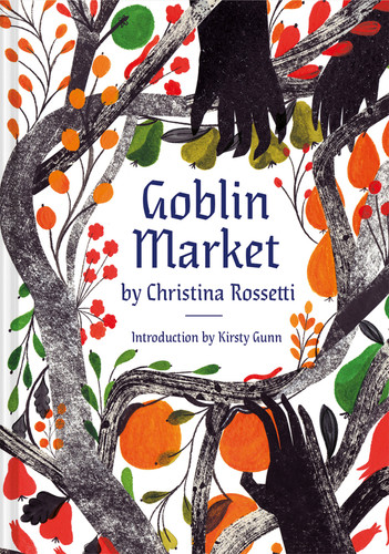 Goblin Market: An Illustrated Poem book cover by Christina Rossetti