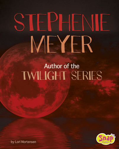 Stephenie Meyer: Author of the Twilight Series (Famous Female Authors) book cover by Lori Mortensen