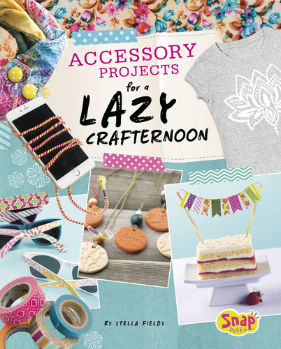 Accessory Projects for a Lazy Crafternoon (Lazy Crafternoon) book cover by Stella Fields