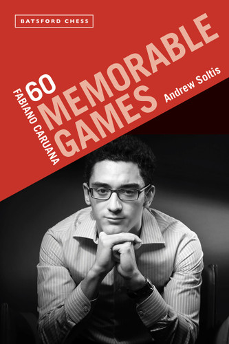 Fabiano Caruana: 60 Memorable Games book cover by Andrew Soltis