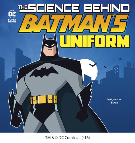 The Science Behind Batman's Uniform (Science Behind Batman) book cover by Agnieszka Biskup