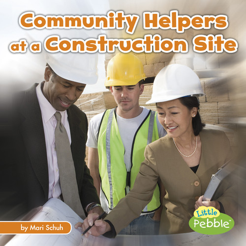 Community Helpers at the Construction Site (Community Helpers on the Scene) book cover by Mari Schuh