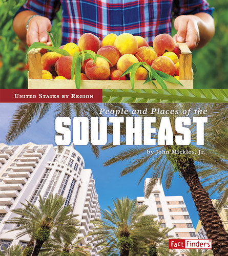 People and Places of the Southeast (United States by Region) book cover by John Micklos Jr.