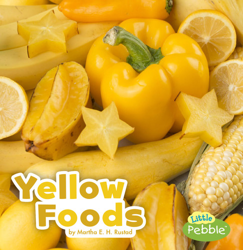 Yellow Foods (Colorful Foods) book cover by Martha E. H. Rustad