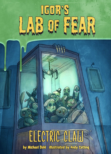 Electric Claw (Igor’s Lab of Fear) book cover by Michael Dahl