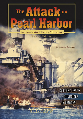 The Attack on Pearl Harbor: An Interactive History Adventure (You Choose: History) book cover by Allison Lassieur