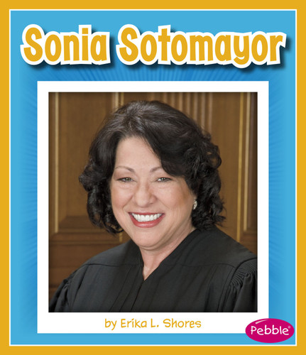 Sonia Sotomayor (Great Hispanic and Latino Americans) book cover by Christine Juarez, Erika Shores