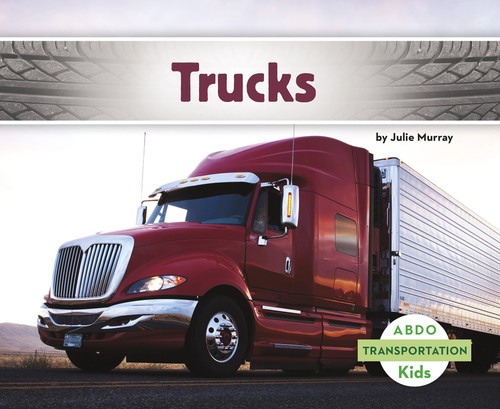 Trucks (Transportation) book cover by Julie Murray