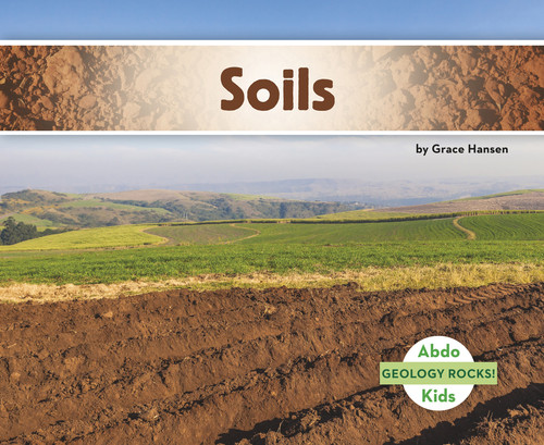 Soil (Geology Rocks!) book cover by Grace Hansen