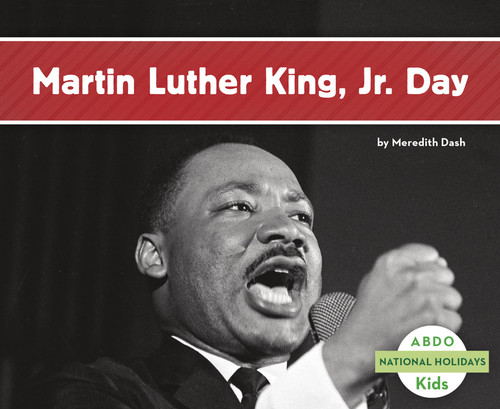 Martin Luther King Jr. Day (National Holidays) book cover by Meredith Dash